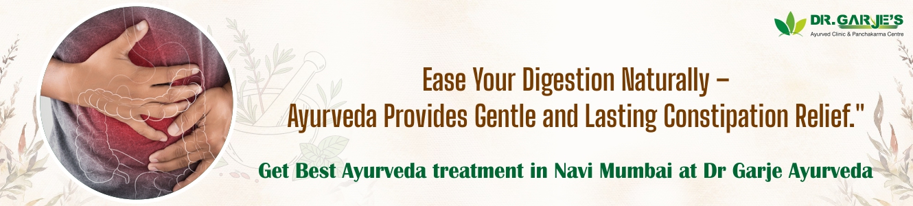 Constipation Ayurvedic Treatment at Dr. Garje Ayurved Panchakarma Clinic