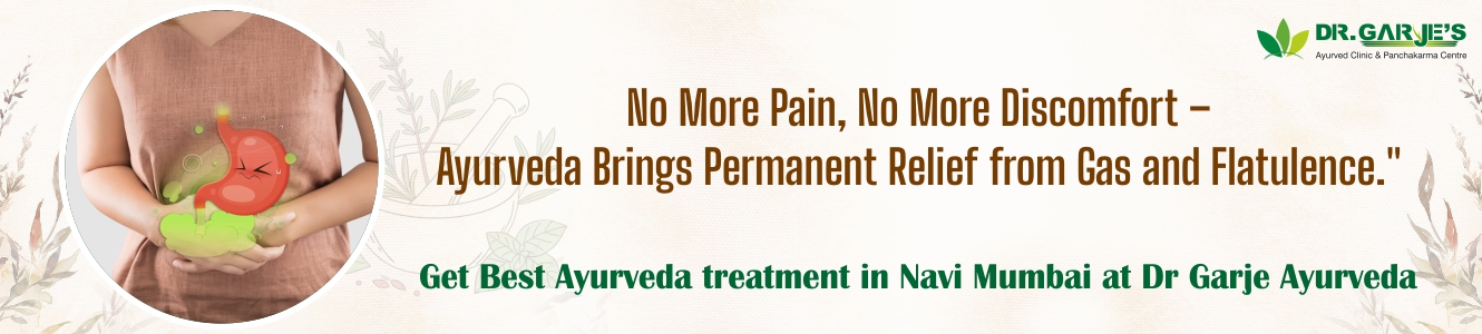 Flatulence Ayurvedic Treatment at Dr. Garje Ayurved Panchakarma Clinic