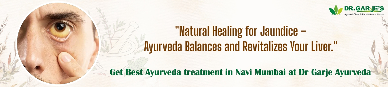 Jaundice Treatment at Dr. Garje Ayurved Panchakarma Clinic