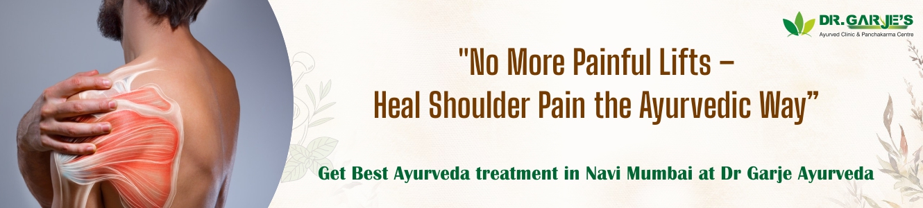 Shoulder Pain Ayurvedic Treatment at Dr. Garje Ayurved Panchakarma Clinic